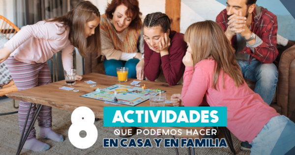 8 actividades que podemos hacer en casa y en familia